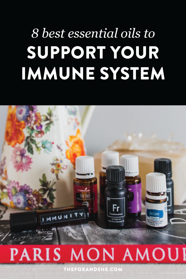 Essential Oils For Immune Support 8 Of The Best The Fox She