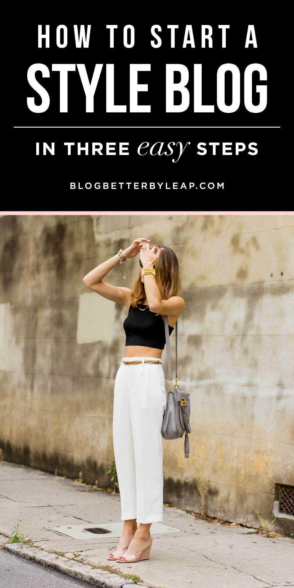 How to Start a Style Blog in Three Easy Steps — via @TheFoxandShe | www.blogbetterbyleap.com