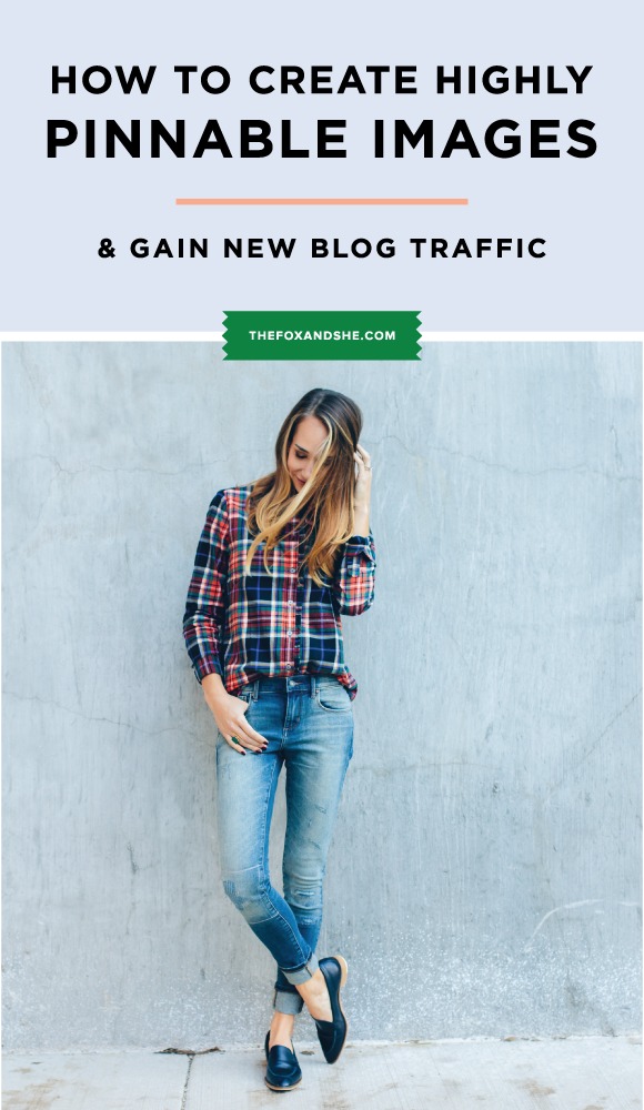 How to Create Images That Get Repinned a lot — via @TheFoxandShe 